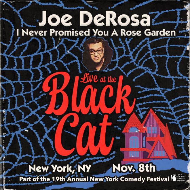 I Never Promised You a Rose Garden Presented by The New York Comedy Festival